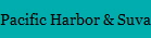 Pacific Harbor & Suva