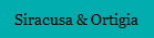 Siracusa & Ortigia