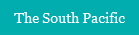 The South Pacific